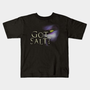 Got Salt? Kids T-Shirt